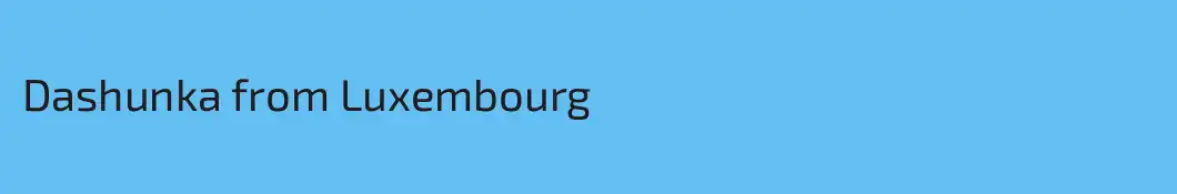 Dashunka from Luxembourg 